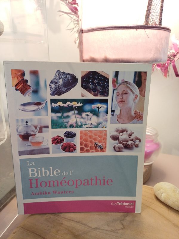 Livre La Bible de l’Homéopathie Livre La Bible de l’Homéopathie