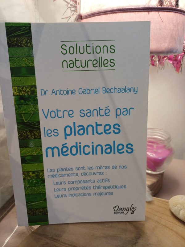 Votre santé par les plantes médicinales